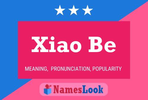 Xiao Be Namensposter