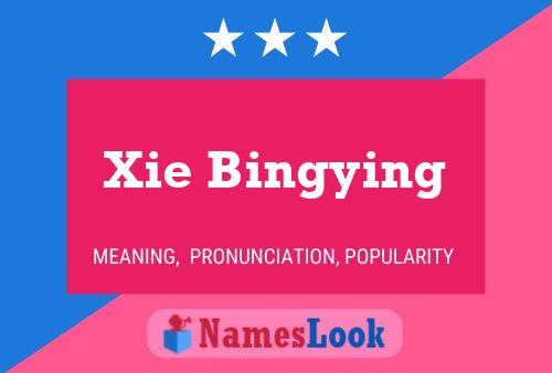 Xie Bingying Namensposter