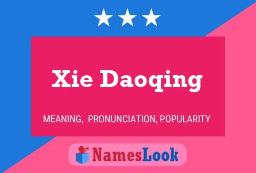 Xie Daoqing Namensposter