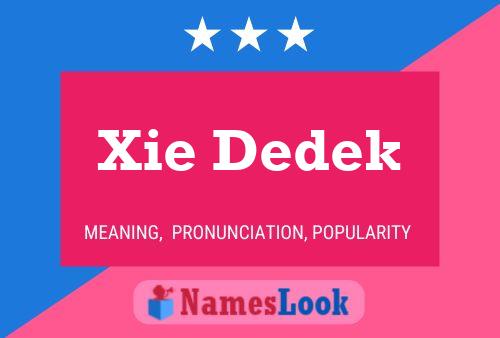 Xie Dedek Namensposter