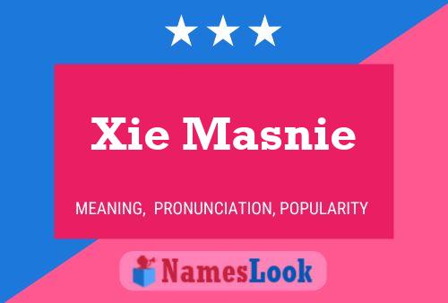 Xie Masnie Namensposter