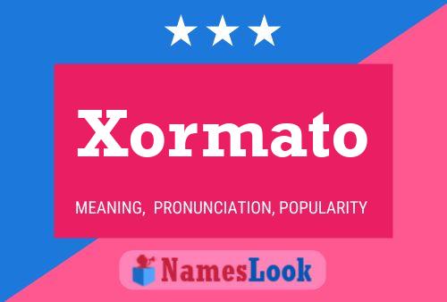 Xormato Namensposter