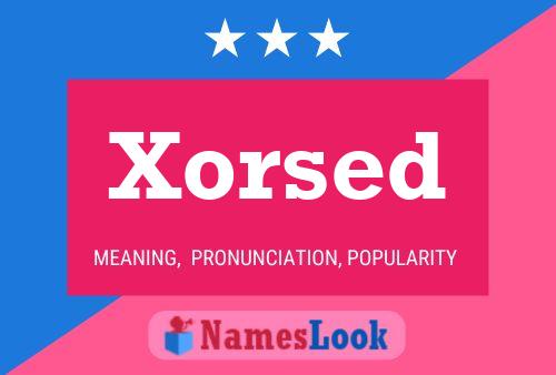 Xorsed Namensposter