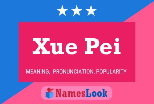 Xue Pei Namensposter