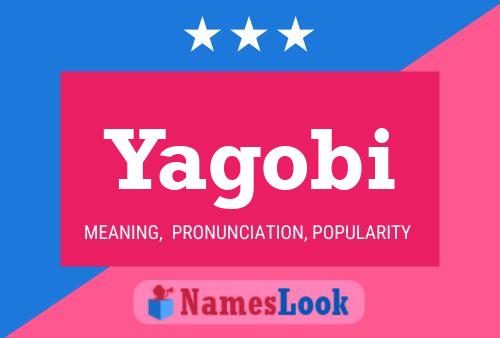 Yagobi Namensposter