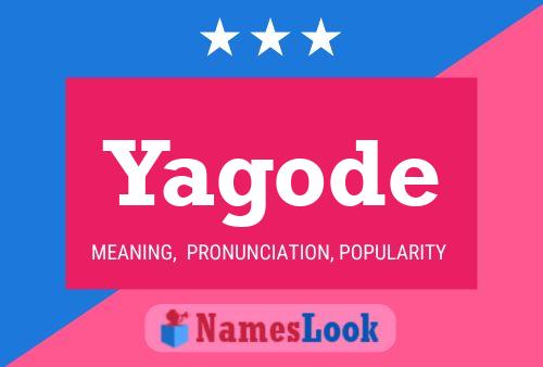 Yagode Namensposter