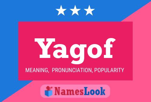 Yagof Namensposter