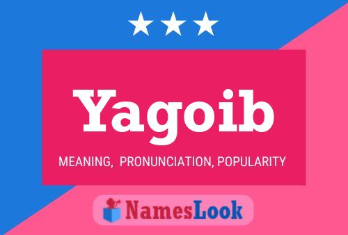 Yagoib Namensposter