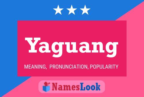 Yaguang Namensposter