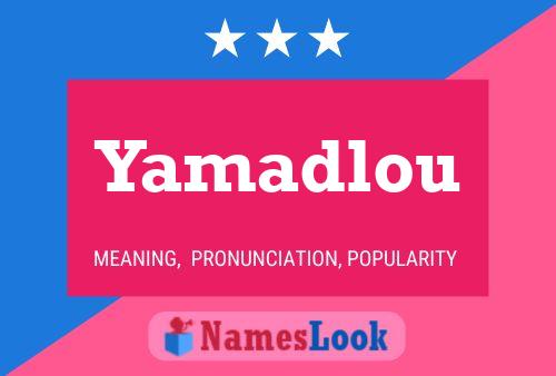 Yamadlou Namensposter