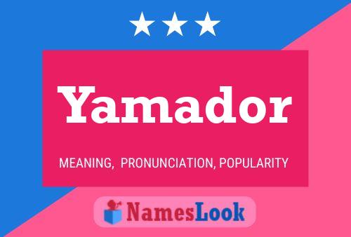 Yamador Namensposter