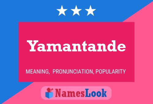 Yamantande Namensposter