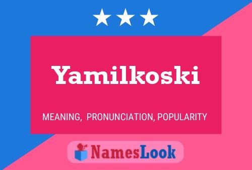 Yamilkoski Namensposter