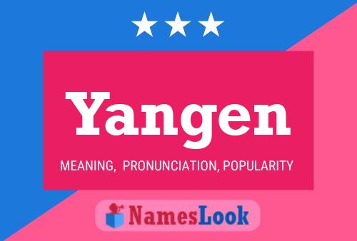 Yangen Namensposter