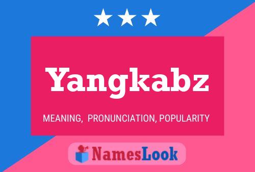 Yangkabz Namensposter