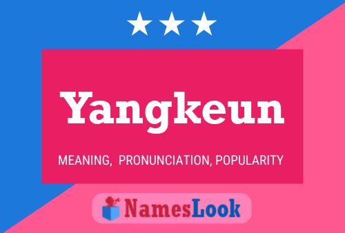 Yangkeun Namensposter