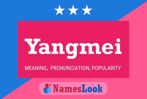 Yangmei Namensposter