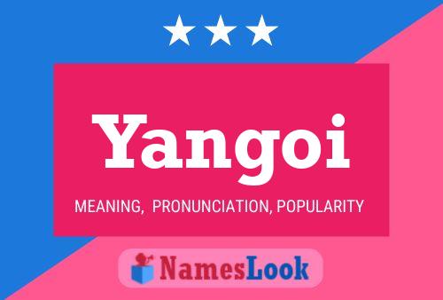 Yangoi Namensposter