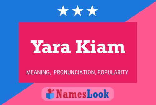 Yara Kiam Namensposter