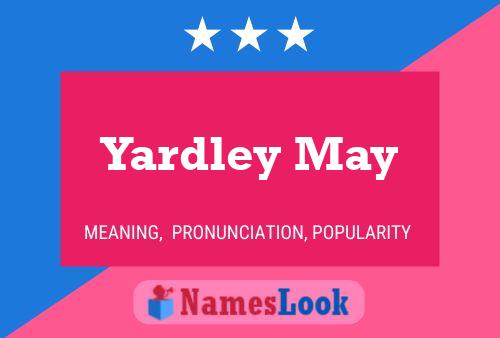 Yardley May Namensposter