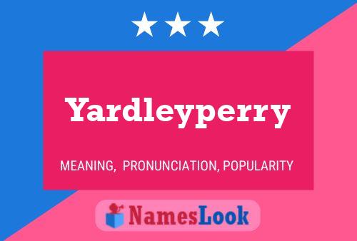 Yardleyperry Namensposter