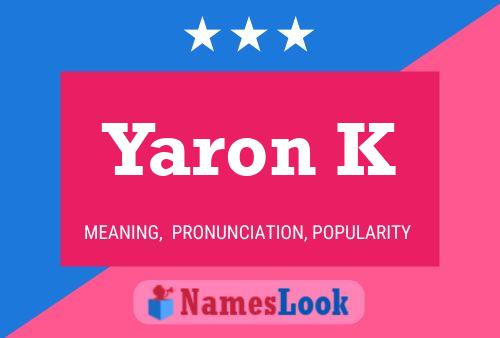 Yaron K Namensposter