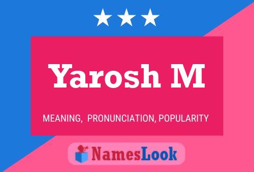 Yarosh M Namensposter