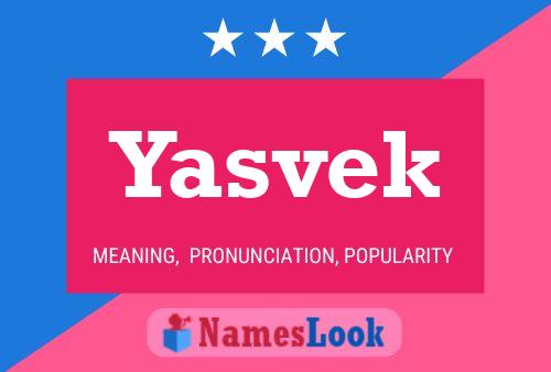 Yasvek Namensposter