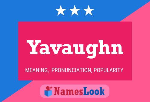 Yavaughn Namensposter