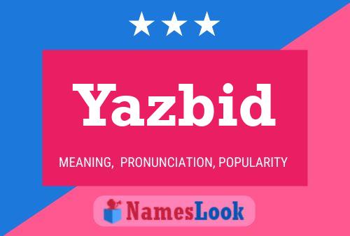 Yazbid Namensposter