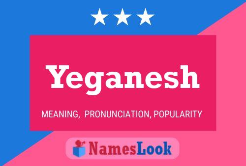 Yeganesh Namensposter