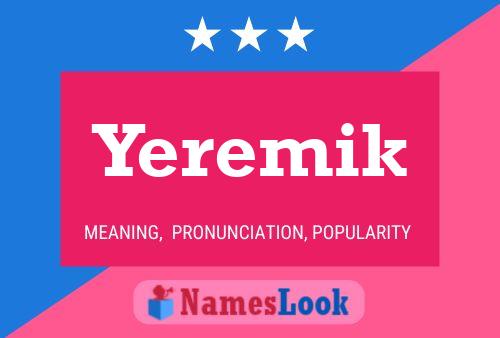 Yeremik Namensposter