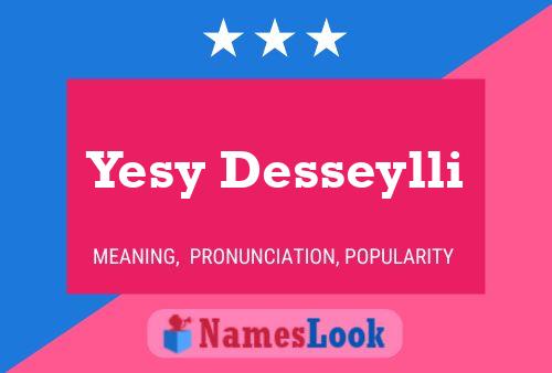 Yesy Desseylli Namensposter