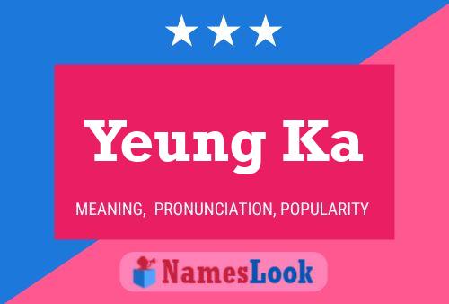 Yeung Ka Namensposter