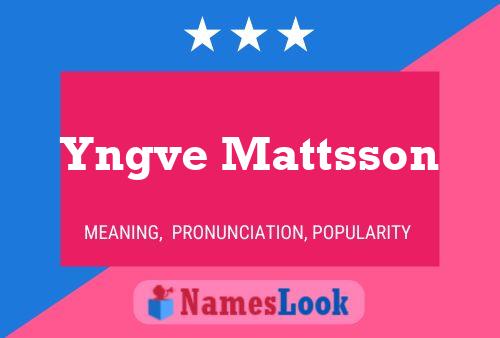 Yngve Mattsson Namensposter