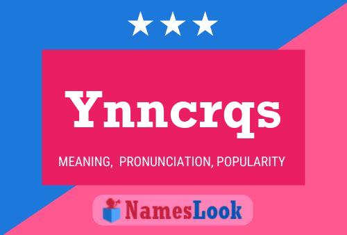 Ynncrqs Namensposter