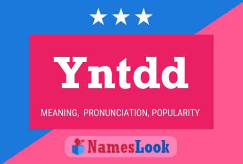 Yntdd Namensposter