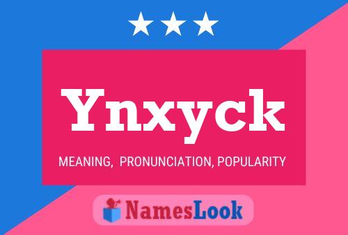 Ynxyck Namensposter