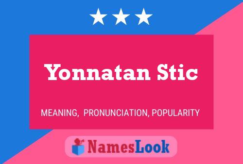 Yonnatan Stic Namensposter