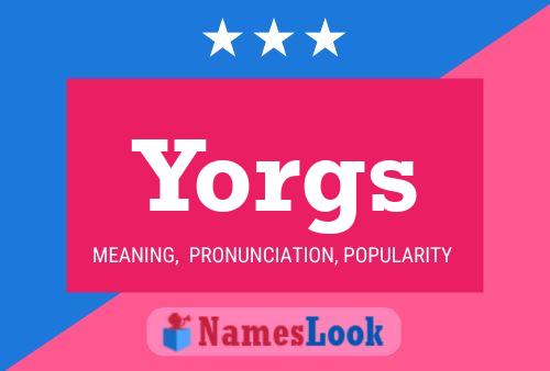 Yorgs Namensposter