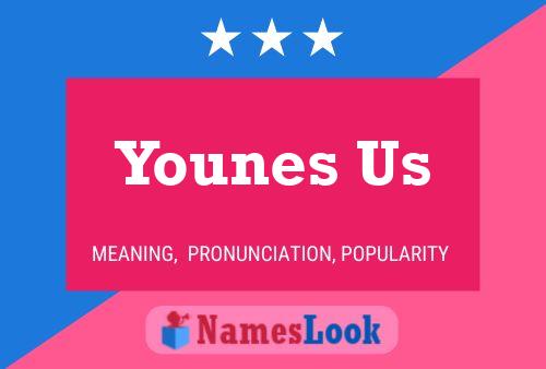 Younes Us Namensposter