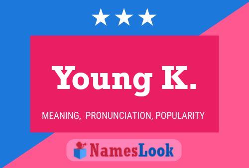 Young K. Namensposter