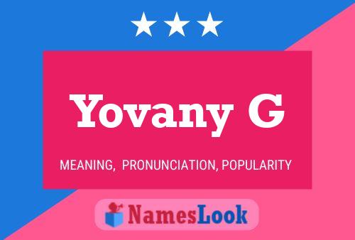 Yovany G Namensposter