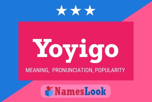 Yoyigo Namensposter