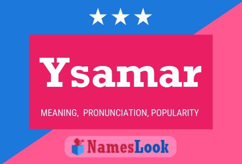 Ysamar Namensposter