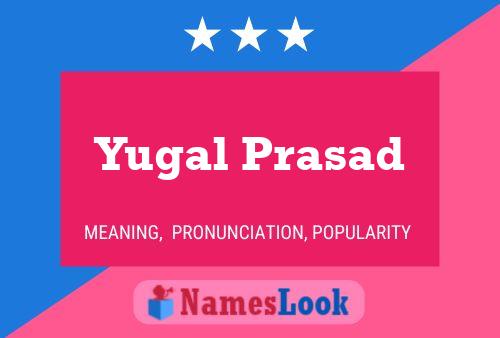 Yugal Prasad Namensposter