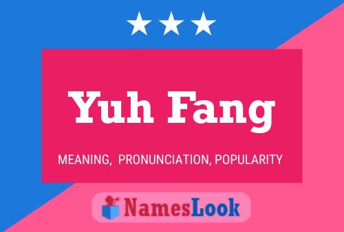 Yuh Fang Namensposter