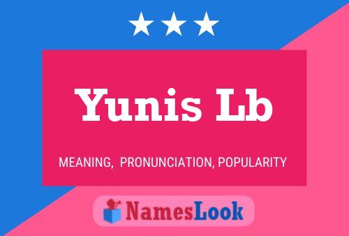 Yunis Lb Namensposter