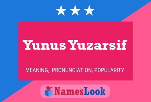 Yunus Yuzarsif Namensposter