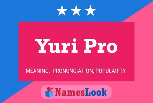 Yuri Pro Namensposter